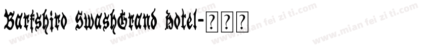 Barkshiro SwashGrand Hotel字体转换